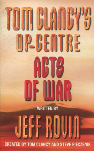 Stock image for Tom Clancy's Op Centre Acts of War for sale by Books@Ruawai