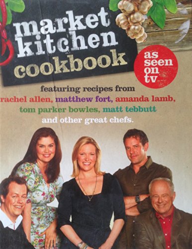 Imagen de archivo de Market Kitchen Cookbook a la venta por WorldofBooks