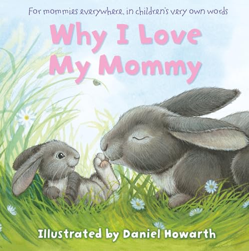 Stock image for Why I Love My Mommy for sale by Your Online Bookstore