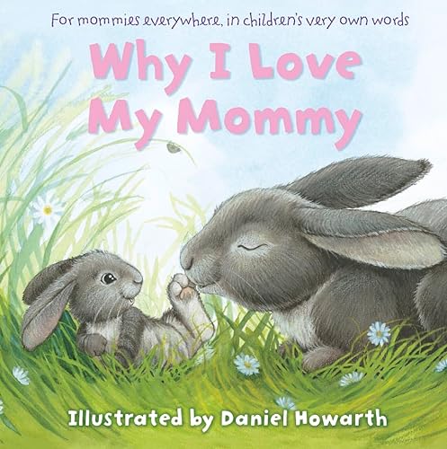 Stock image for Why I Love My Mommy for sale by Gulf Coast Books