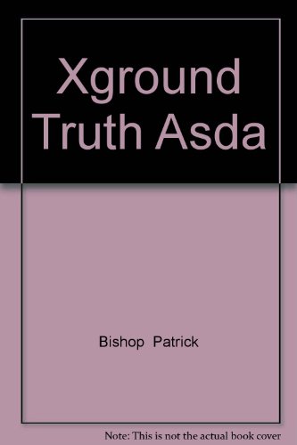 Stock image for Xground Truth Asda for sale by AwesomeBooks