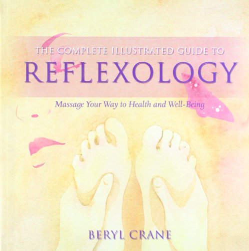 9780007885442: The Complete Illustrated Guide to - Reflexology: Massage Your Way to Health and Well-Being