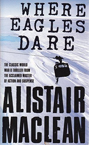 Beispielbild fr Alistair Maclean- Where Eagles Dare zum Verkauf von ThriftBooks-Dallas