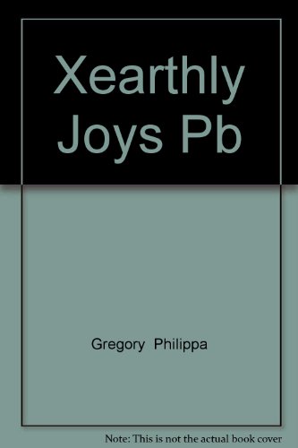 9780007899869: Xearthly Joys Pb