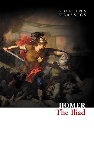 The Iliad (Collins Classics) - Homer