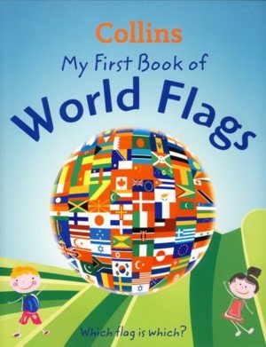 Collins My First Book Of World Flags