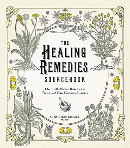 Stock image for The Healing Remedies Sourcebook: Over 1,000 Natural Remedies to Prevent and Cure Common Ailments for sale by Zoom Books Company