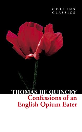 Beispielbild fr Confessions of an English Opium Eater (Collins Classics) zum Verkauf von WorldofBooks