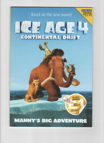 Stock image for Ice Age 4 Continental Drift - Manny's Big Adventure for sale by WorldofBooks