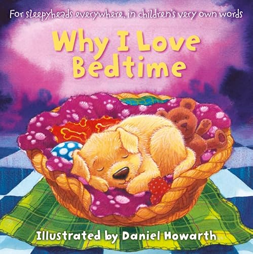 Stock image for Why I Love Bedtime: For everyone everywhere, in children's very own words for sale by AwesomeBooks