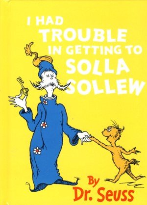 Stock image for Dr Seuss Mini - I Had Trouble in Getting to Solla Sollew for sale by SecondSale