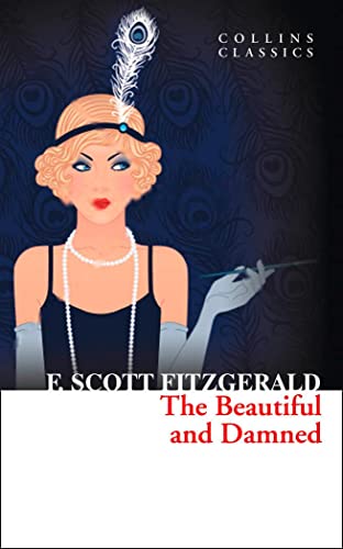 Beispielbild für The Beautiful and Damned: F. Scott Fitzgerald (Collins Classics) zum Verkauf von WorldofBooks