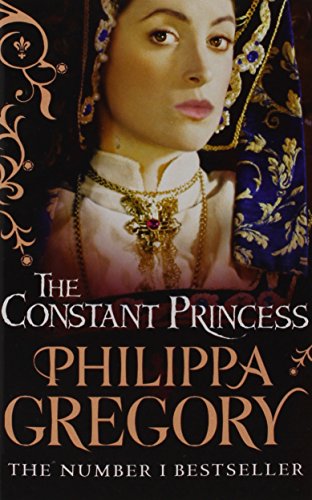 Beispielbild fr The Constant Princess by Philippa Gregory, History & Nostalgia Book zum Verkauf von Wonder Book