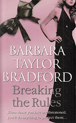 Breaking the Rules (9780007930098) by Barbara Taylor Bradford
