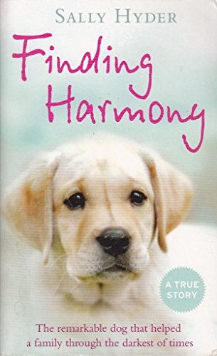 9780007930685: Finding Harmony: The remarkable dog that helped a family through the darkest of times