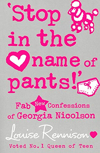 Imagen de archivo de Stop in the name of pants!' (Confessions of Georgia Nicolson, Book 9) a la venta por Better World Books