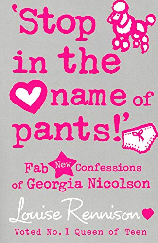 Stock image for Stop in the name of pants! (Confessions of Georgia Nicolson, Book 9) for sale by Reuseabook