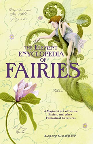 Stock image for The Element Encyclopedia of Fairies for sale by Bay Used Books