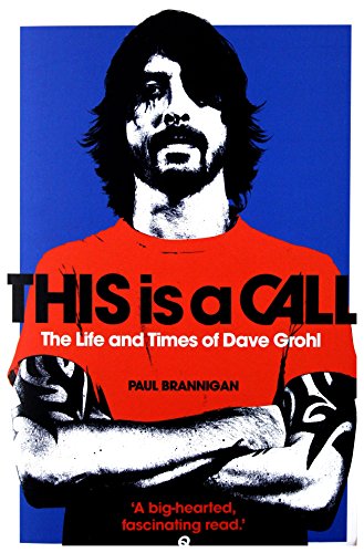 Beispielbild fr This is a Call: The Life and Times of Dave Grohl zum Verkauf von WorldofBooks