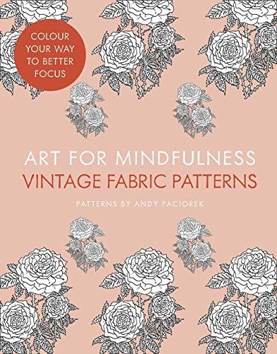 Imagen de archivo de Art for Mindfulness. Vintage Fabric Patterns a la venta por Blackwell's