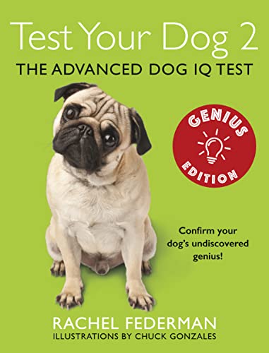 Stock image for Test Your Dog 2: Genius Edition: Confirm your dog?s undiscovered genius! for sale by MusicMagpie