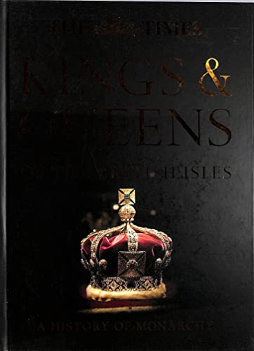 9780007950072: The Times Kings & Queens of the British Isles