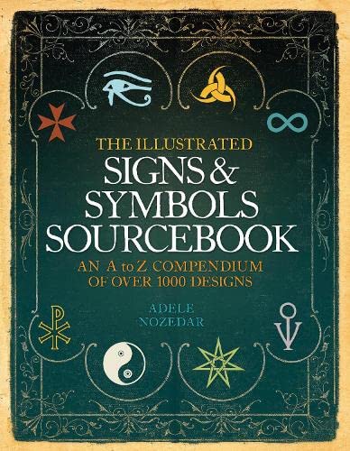 Stock image for The Illustrated Signs and Symbols Sourcebook for sale by WorldofBooks