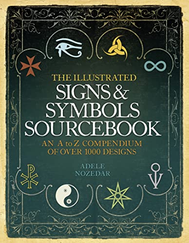 Stock image for The Illustrated Signs and Symbols Sourcebook for sale by WorldofBooks