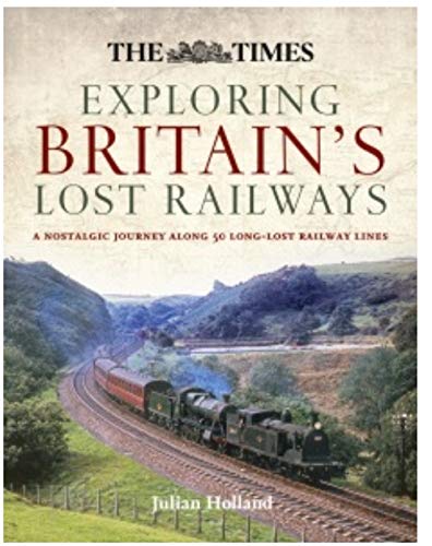 Beispielbild fr Xtimes Britains Lost Railways zum Verkauf von AwesomeBooks