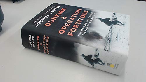Imagen de archivo de Dunkirk & Operation Fortitude: Two Missions That Changed The Fate of WW2 a la venta por AwesomeBooks