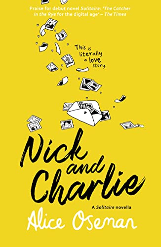 9780007983445: Nick and Charlie: TikTok made me buy it! The teen bestseller from the YA Prize winning author and creator of Netflix series HEARTSTOPPER (A Solitaire novella)