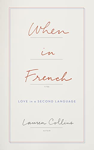 Beispielbild fr When in French: Love in a Second Language zum Verkauf von WorldofBooks