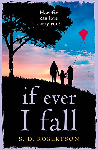 Beispielbild fr If Ever I Fall: A gripping, emotional story with a heart-breaking twist zum Verkauf von AwesomeBooks
