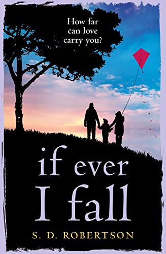 Stock image for IF EVER I FALL [not-US]: A gripping, emotional story with a heart-breaking twist for sale by WorldofBooks