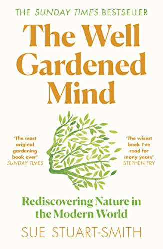 Stock image for The Well Gardened Mind for sale by Blackwell's