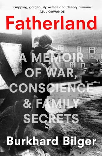 Stock image for Fatherland: A Memoir of World War Two, Conscience and Family Secrets Written by a New Yorker Staff Writer for sale by WorldofBooks