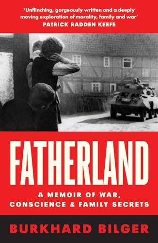 Beispielbild fr FATHERLAND: A Memoir of War, Conscience and Family Secrets zum Verkauf von Kennys Bookshop and Art Galleries Ltd.