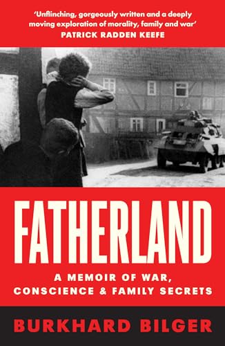 Imagen de archivo de FATHERLAND: A Memoir of War, Conscience and Family Secrets a la venta por Kennys Bookshop and Art Galleries Ltd.