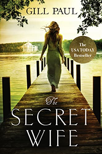 9780008102142: The Secret Wife: A Captivating Story of Romance, Passion and Mystery: Love. Guilt. Heartbreak.