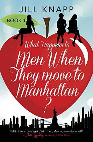 9780008104993: WHAT HAPPENS TO MEN WHEN THEY MOVE TO MANHATTAN?