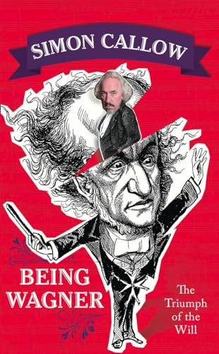 9780008105693: BEING WAGNER- HB