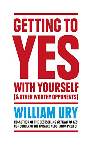 Stock image for Getting to Yes With Yourself (&amp; Other Worthy Opponents) for sale by Blackwell's