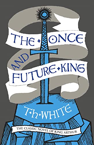 Stock image for The Once and Future King: T.H. White for sale by WorldofBooks