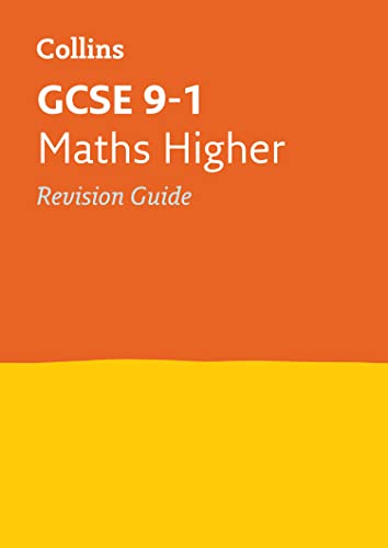 Stock image for GCSE 9-1 Maths Higher Revision Guide: Ideal for the 2024 and 2025 exams (Collins GCSE Grade 9-1 Revision) for sale by WorldofBooks