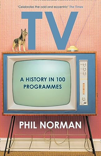 Stock image for Television: A History in 100 Programmes for sale by AwesomeBooks