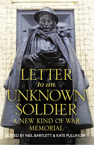 Beispielbild fr Letter To An Unknown Soldier: A New Kind of War Memorial zum Verkauf von WorldofBooks