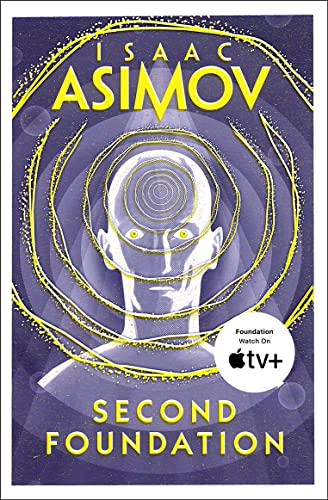 Beispielbild fr Second Foundation: The greatest science fiction series of all time, now a major series from Apple TV+: Book 3 (The Foundation Trilogy) zum Verkauf von WorldofBooks