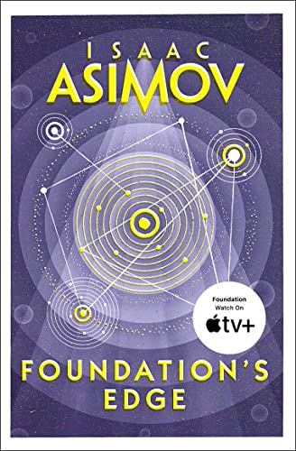 9780008117528: Foundation's Edge (Foundation 6): The greatest science fiction series of all time, now a major series from Apple TV+: Book 1 (The Foundation Series: Sequels)
