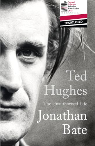Stock image for Ted Hughes: The Unauthorised Life for sale by AwesomeBooks