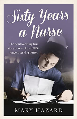 Beispielbild fr Sixty Years a Nurse zum Verkauf von WorldofBooks